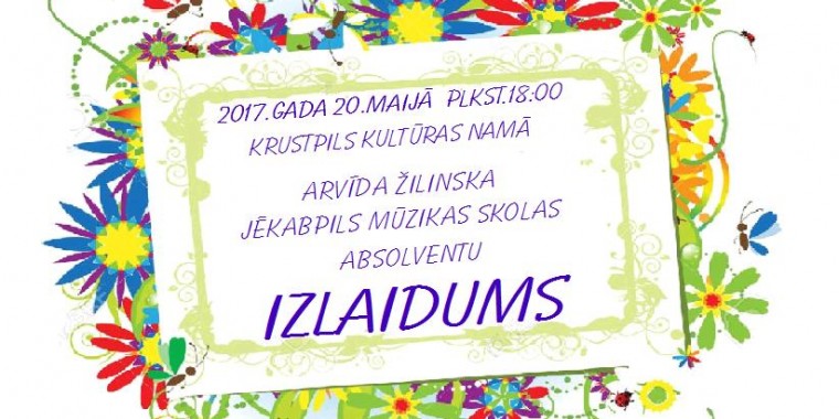 A.Žilinska Jēkabpils mūzikas skolas absolventu izlaidums