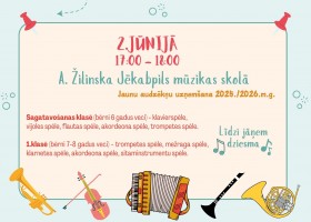 Jaunu audzēkņu uzņemšana A.Žilinska Jēkabpils  mūzikas skolā